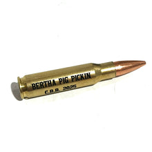 Load image into Gallery viewer, BERTHA PIG PICKIN | 308 WIN Engraved Brass With New Bullet Qty 150 Pcs | Custom Order
