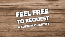 Load image into Gallery viewer, Feel Free To Request A Custom Quantity Color Or Gauge