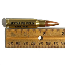 Load image into Gallery viewer, BERTHA PIG PICKIN | 308 WIN Engraved Brass With New Bullet Qty 150 Pcs | Custom Order
